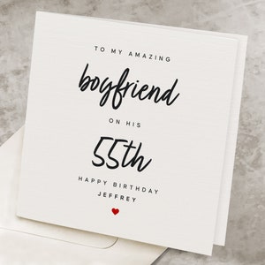 55th Boyfriend Happy Birthday Card, 55 Birthday Card For Boyfriend, Romantic, Cute, Personalized 55th Birthday Gift To Amazing Boy-Friend