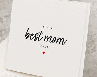 To The Best Mom Ever Mothers Day Card, #1 Mom On Mother's Day, From Daughter, Sweet Mother's Day Gift, From Son, Best Mom Mother's Day MD004