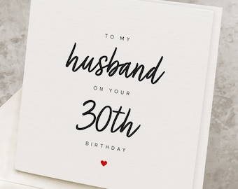30th Birthday Card For Husband, From Wife, Thirtieth Birthday Card For Hubby, For Hubbie, 30, To My Husband On Your 30th Birthday HB036