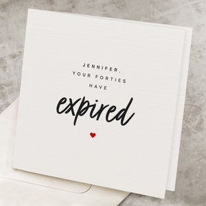 Funny 50th Birthday Card, Personalized Fiftieth Happy Birthday Card, Your Forties Have Expired, For Him, Her, Joke 50 Years Old Bday Card