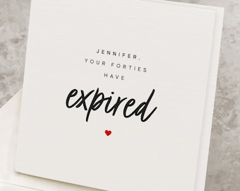 Funny 50th Birthday Card, Personalized Fiftieth Happy Birthday Card, Your Forties Have Expired, For Him, Her, Joke 50 Years Old Bday Card
