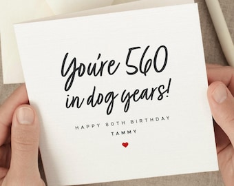 Funny 80th Birthday Card, 80 Years Old Bestie Birthday Card, Grandma, Grandpa, Mom, Dad, 560 In Dog Years, Personalized 80th Birthday Gift