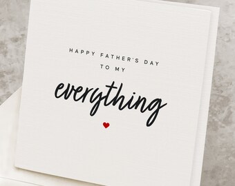 Romantic Fathers Day Card For Husband, Father&#39;s Day Card From Wife, Fathers Day Gift For Him, From Wife, Happy Father&#39;s Day To My Everything
