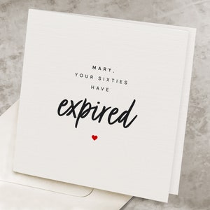 Funny 70th Birthday Card, Personalized With Any Name, Seventieth Birthday Card, Your Sixties Have Expired, For Him & For Her 70 Years HB007