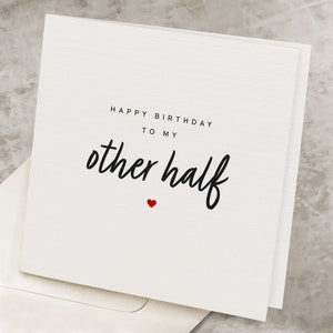 Romantic Birthday Card For Him, For Boyfriend, Happy Birthday To My Other Half, For Her, Special Birthday Gift To Husband, Lover&#39;s Birthday