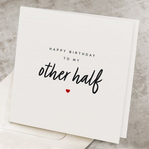 Romantic Birthday Card For Him, For Boyfriend, Happy Birthday To My Other Half, For Her, Special Birthday Gift To Husband, Lover's Birthday