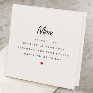 Heartfelt Happy Mothers Day Card, From Daughter, Cute, Sentimental Mother's Day Card, Love, Strong Mother, I Am Who I Am Because Of You Mom