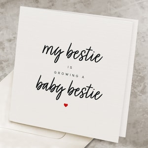 Best Friend Pregnancy Congratulations Card, Best Friend Pregnant Gift, My Bestie Is Growing A Baby Bestie, Best Future Mom Card NB015