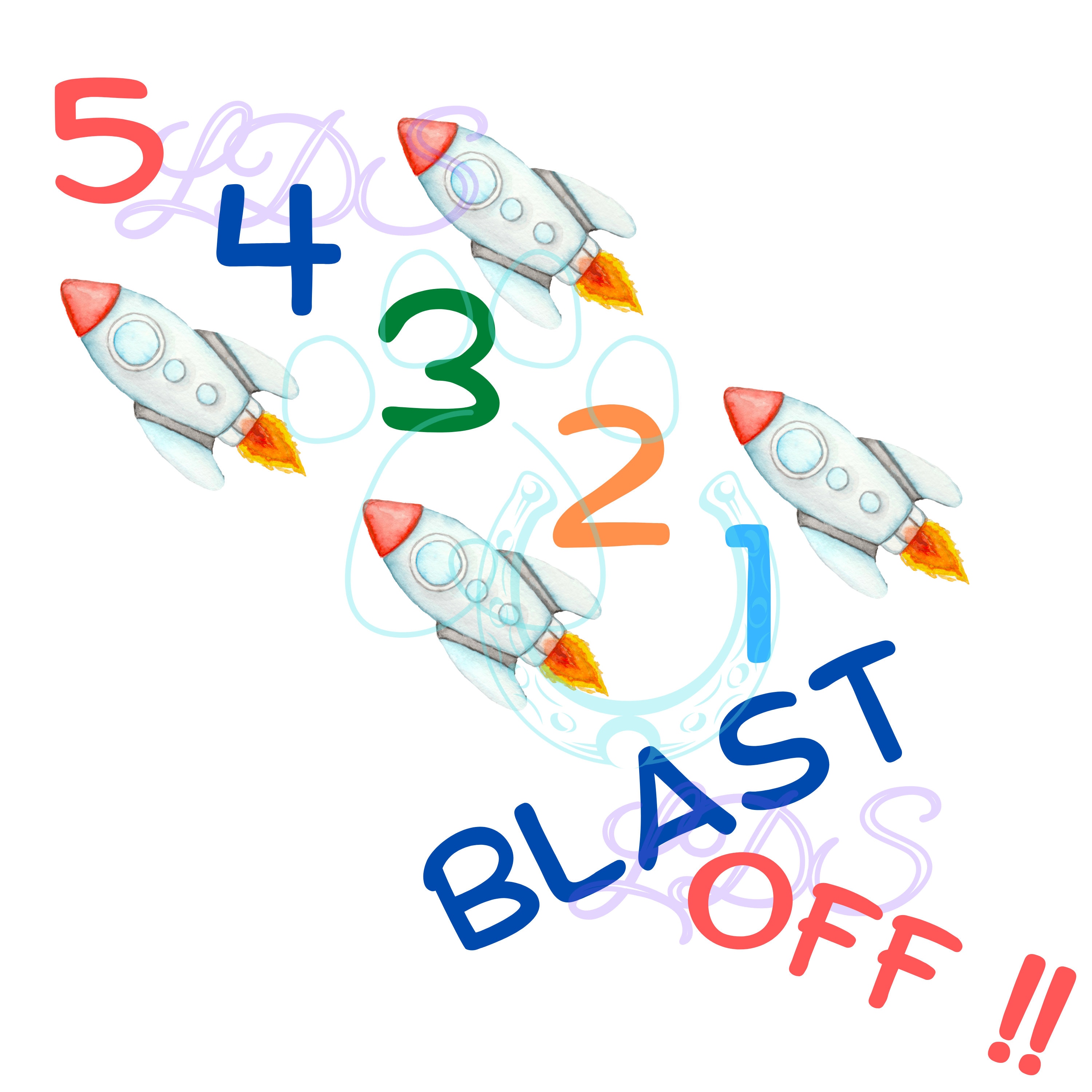 Blast Off, 5 4 3 2 1 Blast Off, Countdown to Blast Off, Rocket Ship