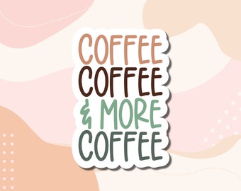 Coffee lover vinyl sticker |  Water resistant tumbler stickers | Funny coffee laptop phone sticker | Hydroflask coffee mug die cut stickers