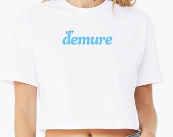 Very Demure, very mindful, very cutesy, crop tee, boxy tee, gift for girly pop, funny meme present. Demure, mindful, cutesy, gift idea