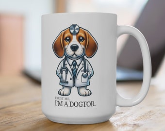 Trust Me I'm a Dogtor - Beagle Mug 15oz