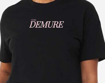 Very Demure, very mindful, very cutesy, crop tee, boxy tee, gift for girly pop, funny meme present. Demure, mindful, cutesy, gift idea