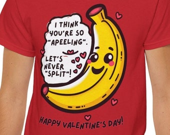 I Think You're So Apeeling, Let's Never Split Banana - Valentine's Day Gildan Unisex Ultra Cotton Tee
