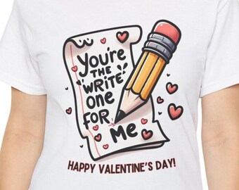 You're the Write (Right) One for Me - Valentine's Day Gildan Unisex Ultra Cotton Tee