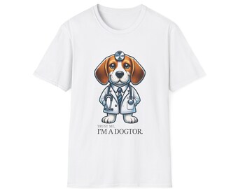 Trust Me I'm a Dogtor - Beagle Softstyle Unisex Softstyle T-Shirt
