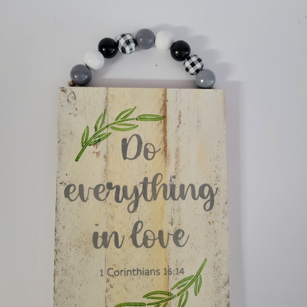 Rustic Country Cottage Inspirational Sign - Do Everything In Love - 1 Corinthians 16:14