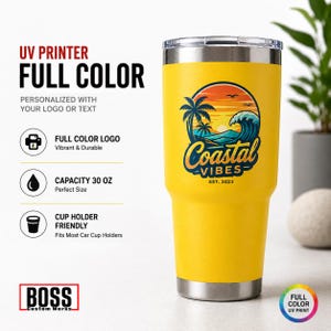 May include: A yellow 30 oz stainless steel tumbler featuring a circular graphic of a sunset, palm trees, and a wave with the text Coastal Vibes EST. 2023. The tumbler has a silver rim and base, and the text UV PRINTER FULL COLOR is visible.
