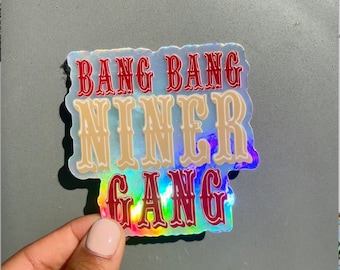 3" Bang Bang Niner Gang Sticker