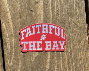 Faithful To The Bay Sticker