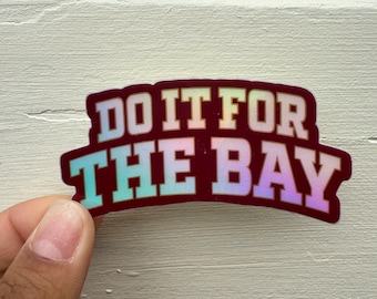 Do It For The Bay Red Sticker