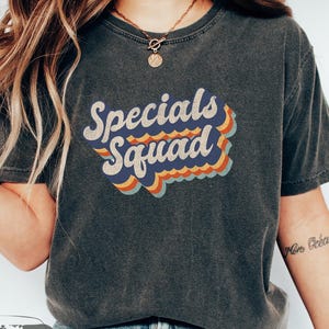 Comfort Colors Shirt, Specials Squad Shirt, Specials Team Tee, Specials Teacher Gift, Back To School, Special Education, School Specialist