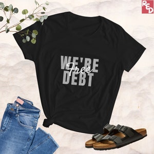 We&#39;re Debt Free Black T-Shirt, Debt Free Tee, Financial Quote T-Shirt, Dave Ramsey Shirt