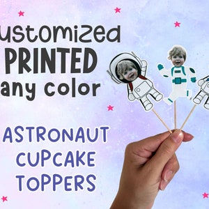 Custom PRINTED Astronaut Birthday Cupcake Toppers • Baby / Toddler Face Party Decor • Outer Space Traveler Moon Bday Theme Any Color Any Age
