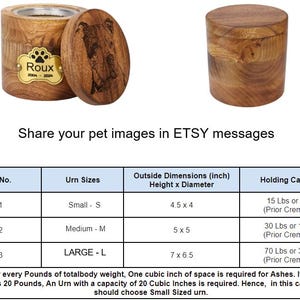 May include: A wooden pet urn with a brass nameplate that reads "Roux 2004 - 2024". The urn is available in three sizes: small, medium, and large. The table shows the dimensions and holding capacity of each size. The urn is made of solid wood and has a natural finish.
