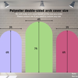 May include: Diagram showing three different sizes of polyester arch covers. The covers are double-sided and come in light purple, light green, and pink. The covers are 3 feet wide and 6 or 7 feet tall. The text says "Polyester double-sided arch cover size" and "We will make arch cover based on the size you order. Please contact me if you need to custom any size."