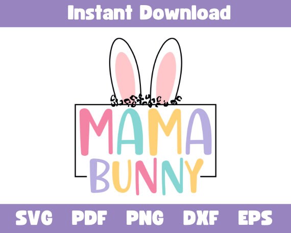 Mama Bunny SVG Mother Easter Cricut Files Mama Easter Bunny | Etsy