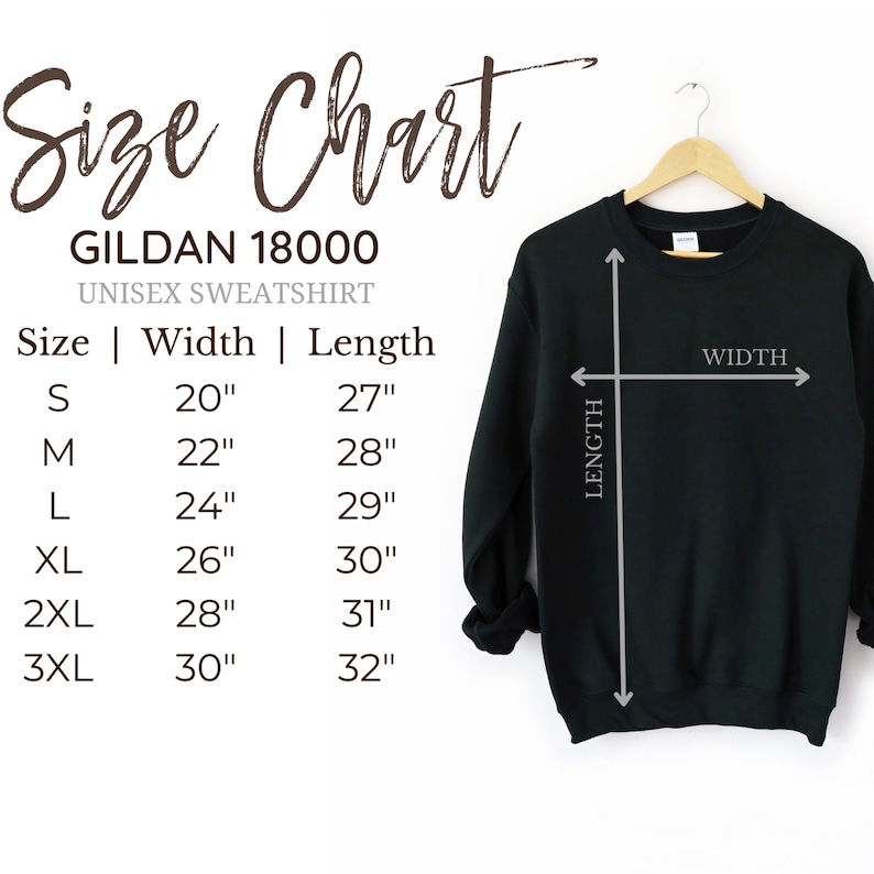May include: A black Gildan 18000 unisex sweatshirt hanging on a wooden hanger, accompanied by a size chart. The chart lists sizes S through 3XL with corresponding width and length measurements in inches, ranging from 20 to 30 inches wide and 27 to 32 inches long.