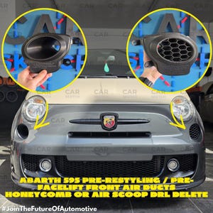 May include: Black air duct components for an Abarth 595 pre-restyling model. The image shows two different styles: honeycomb and air scoop. The car's front end is visible, with the text "ABARTH 595 PRE-RESTYLING / PRE-FACELIFT FRONT AIR DUCTS HONEYCOMB OR AIR SCOOP DRL DELETE".