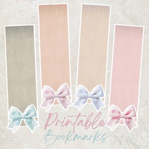 May include: Four printable bookmarks in pastel colors: gray, peach, beige, and pink. Each bookmark features a satin bow in a coordinating color. The text "Printable Bookmarks" is written in cursive.