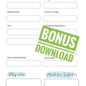 May include: A white printable knitting notes sheet with sections for project details, needle sizes, yarn, and notes. Includes a green "BONUS DOWNLOAD" stamp. The sheet has a light blue watercolor wash at the top with the title "Knitting Notes" in elegant script.