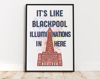 Blackpool illuminations print - Funny Lancashire sayings poster - Father's Day dad gift