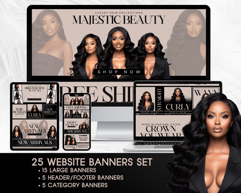 May include: A set of 25 website banners for a hair extensions business. The banners feature a variety of hairstyles, including straight, curly, and wavy. The banners also include text such as "Free Shipping", "New Arrivals", and "Invest in your hair, it's the crown you wear".