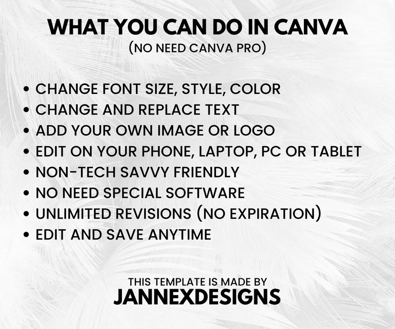May include: White graphic with black text: "WHAT YOU CAN DO IN CANVA" and bullet points listing features like changing font size, style, color, and editing on phone, laptop, or tablet. The text also says "NO NEED CANVA PRO".