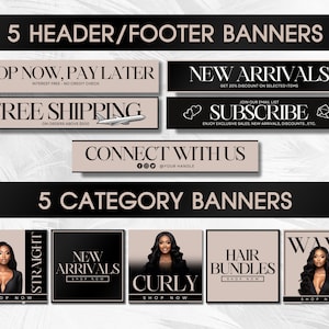 May include: Five black and white banners with text promoting hair extensions. The banners include phrases like "Shop Now, Pay Later", "Free Shipping", "New Arrivals", "Subscribe", "Connect With Us", "Straight", "Wavy", "Curly", "Hair Bundles", and "Shop Now".