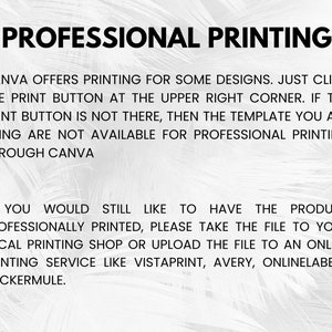 May include: Text on a white background reads "PROFESSIONAL PRINTING." The text explains how to print designs through Canva and suggests alternative printing services like Vistaprint and Avery if Canva printing is unavailable.