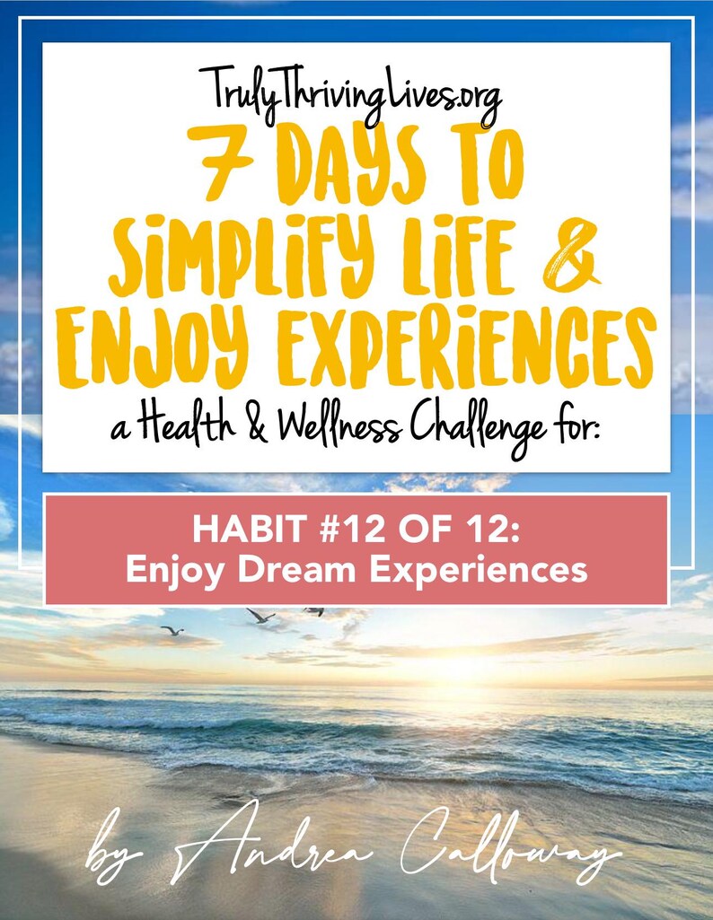 Puede incluir: Gr&aacute;fico promocional con un fondo de cielo azul y una escena de playa en la parte inferior. El texto dice "7 D&Iacute;AS PARA SIMPLIFICAR LA VIDA Y DISFRUTAR DE EXPERIENCIAS" y "un desaf&iacute;o de salud y bienestar". Tambi&eacute;n dice "H&Aacute;BITO #12 DE 12: Disfruta de experiencias de ensue&ntilde;o".