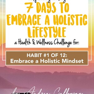 GUÍA para el hábito n.° 1: MENTALIDAD HOLÍSTICA • 7 días para hábitos más saludables
