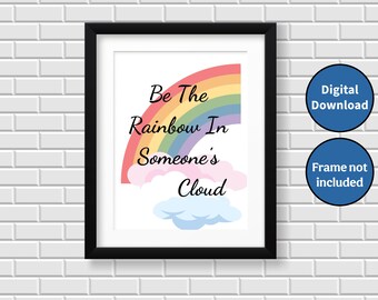 Be the Rainbow is a 18 x 24 inch digital download poster.