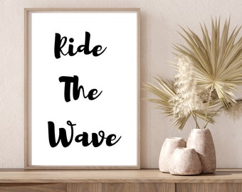 Ride the Wave is an 8x10 downloadable digital print. The zip file contains one of each: .pdf, .png, .jpg, and .svg
