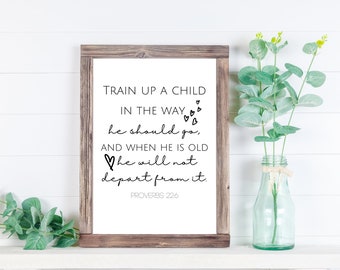 Train Up A Child Print, Proverbs 22:6, Bible Verse Print, Parenting Print, Homeschool Print, Homeschool Decor, Christian Wall Decor