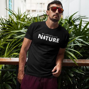Get Lost in Nature T-Shirt, Adventure Shirt, Climbing Shirt, Hiking Shirt, Vacation Shirt, Camping Gift, Outdoor Shirt