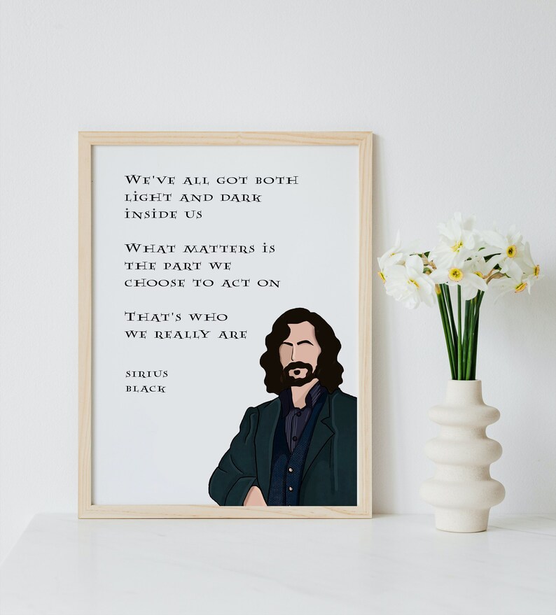 Printable Wall Art Sirius Black Quote We All Have Light Etsy