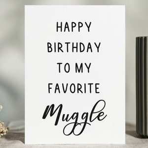 Printable Birthday Card Happy Birthday to My Favorite MUGGLE Instant ...