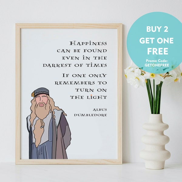 Printable Wall Art - Albus Dumbledore Quote - Happiness can be found even in the darkest of times