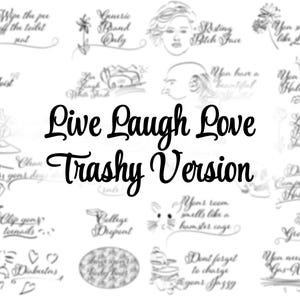 Live Laugh Love (Trashy Version's) 40 Bundle SVG, sarkastische SVG-Dateien, lustiges Design, Schnittdateien, Silhouette, Cricut, digitaler Download, Sarkasmus